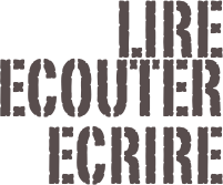 Lire
Ecouter Ecrire
